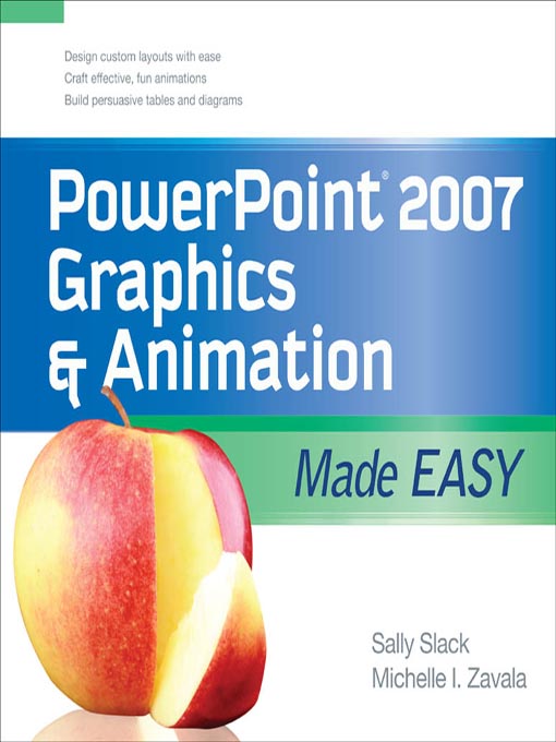 Title details for PowerPoint 2007 Graphics & Animation Made Easy by Sally Slack - Available